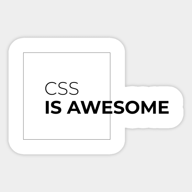 CSS is Awesome - programmer joke Sticker by programming humor